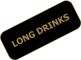 LONG DRINKS